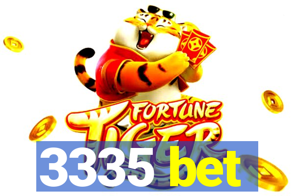 3335 bet